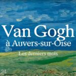 Sonderausstellung Van Gogh im Musée d'Orsay 2023